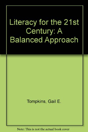 Book Literacy for the 21st Century: A Balanced Approach free