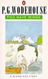 Book Pigs Have Wings: A Blandings Story free