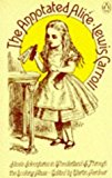 Book The Annotated Alice : Alice's Adventures in Wonderland and Through the Looking Glass free