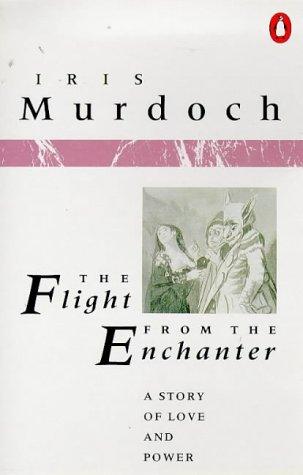 Book The Flight from the Enchanter: A Story of Love and Power free