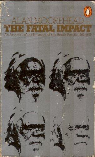 Book The fatal impact: an account of the invasion of the South Pacific 1767-1840 free