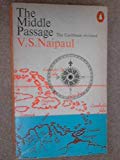 Book The Middle Passage: Impressions of Five Societies -- British, French and Dutch -- in the West Indies free