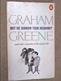 Book May We Borrow Your Husband?: And Other Comedies of the Sexual Life free