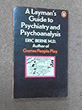 Book A Layman's Guide to Psychiatry and Psychoanalysis free