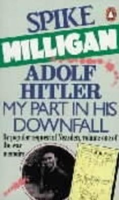 Book Adolf Hitler - My Part in His Downfall free