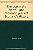 Book The lion in the North : a personal view of Scotland's history. free