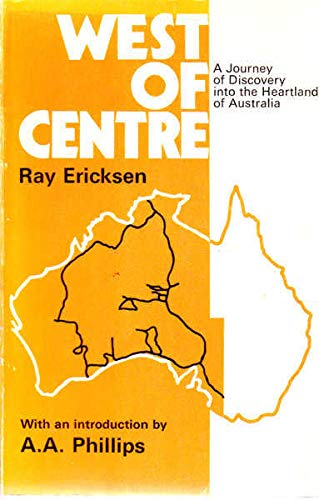 Book West Of Centre: A Journey Of Discovery Into The Heartland Of Australia free