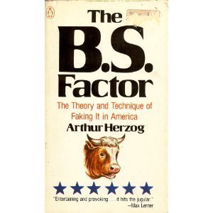 Book The B.S. Factor: The Theory and Practice of Faking it in America free