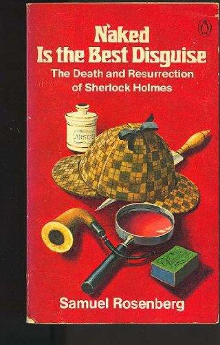 Book Naked Is the Best Disguise: The Death and Resurrection of Sherlock Holmes free