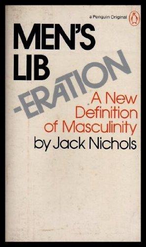 Book Men's Liberation: A New Definition of Masculinity free