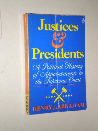 Book Justices and Presidents: A Political History of Appointments to the Supreme Court - Henry Ju... free