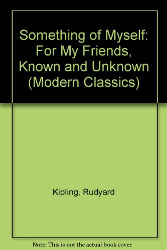 Book Something of Myself for My Friends Known and Unknown (Penguin Modern Classics) free