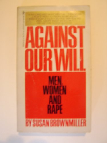 Book AGAINST OUR WILL : Men, Women and Rape free