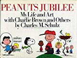 Book Peanuts Jubilee: My Life and Art with Charlie Brown and Others free