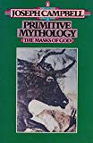 Book The Masks of God : Primitive Mythology free