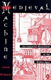 Book Medieval Machine: The Industrial Revolution of the Middle Ages free