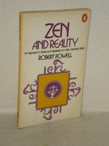 Book Zen and Reality: An Approach to Sanity and Happiness on a Non-Sectarian Basis free