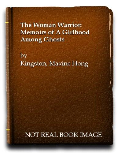 Book Woman Warrior: Memoirs of a Girlhood among Ghosts free