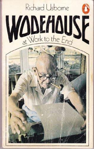 Book Wodehouse at Work to the End free