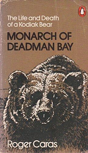 Book Monarch Of Deadman Bay: The Life And Death Of A Kodiak Bear free