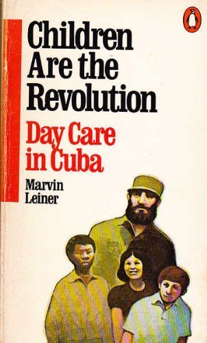 Book Children Are the Revolution : Day Care in Cuba free