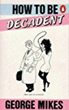 Book How to be Decadent free