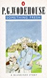 Book Something Fresh: A Blandings Story free