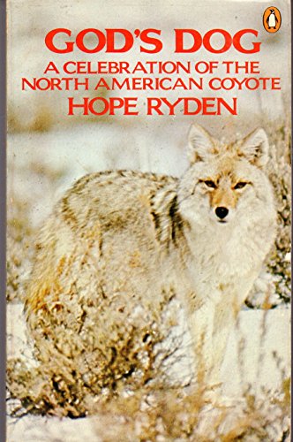 Book God's Dog: A Celebration of the North American Coyote free