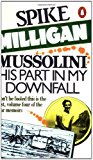 Book Mussolini: His Part in My Downfall (War Biography Vol. 4) free