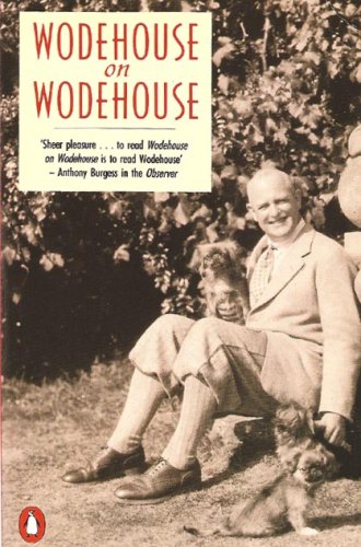 Book Wodehouse on Wodehouse: "Bring on the Girls", "Performing Flea" and "Over Seventy" free