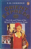 Book ORIENT EXPRESS: LIFE AND TIMES OF THE WORLD'S MOST FAMOUS TRAIN free