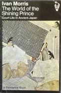 Book The World of the Shining Prince: Court Life in Ancient Japan free