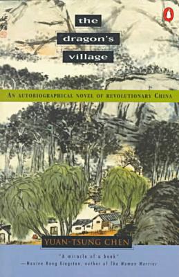 Book The Dragon's Village: An Autobiographical Novel of Revolutionary China free