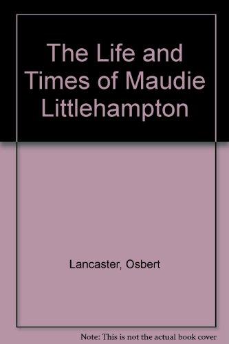 Book The Life and Times of Maudie Littlehampton free
