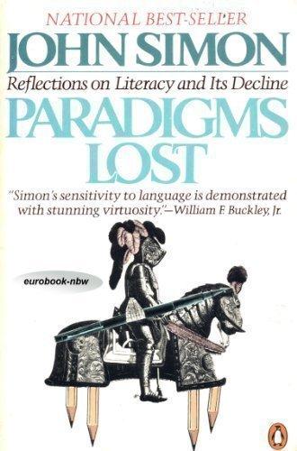 Book Paradigms Lost: Reflections on Literacy and Its Decline free