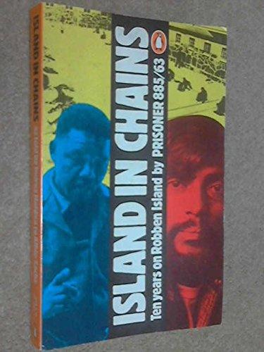 Book Island in chains: Prisoner 885/63 : ten years on Robben Island free