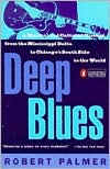 Book Deep Blues: A Musical and Cultural History of the Mississippi Delta free