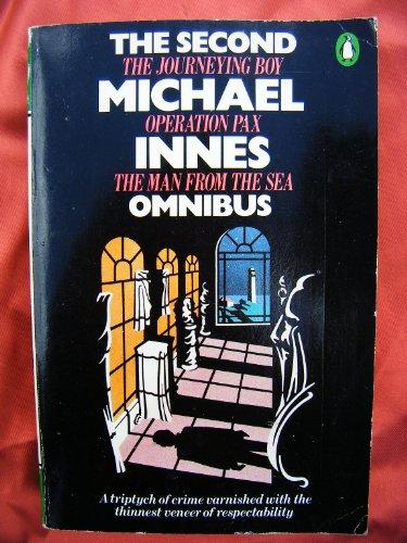 Book The Second Michael Innes Omnibus: " Journeying Boy " , " Operation Pax " and " Man from the Sea " free