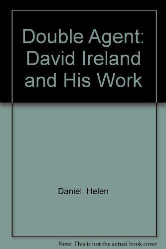Book Double Agent: David Ireland And His Work free