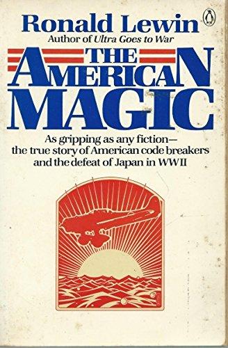 Book The American Magic: Codes, Ciphers, and the Defeat of Japan free