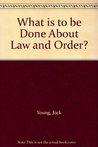 Book What Is to Be Done About Law and Order? free