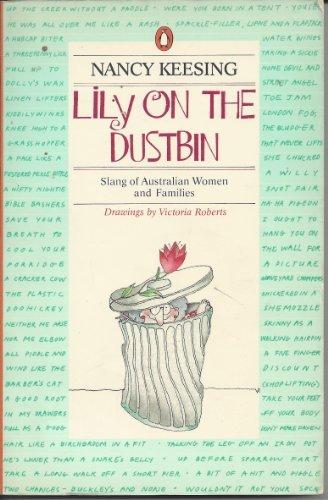 Book Lily On The Dustbin: Slang Of Australian Women And Families (an Australian Original) free