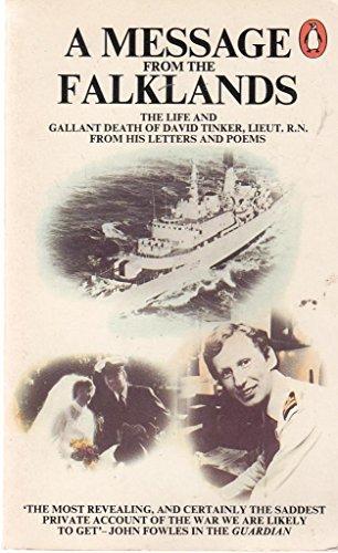 Book A Message From The Falklands: The Life And Gallant Death Of David Tinker : From His Letters And Poems free