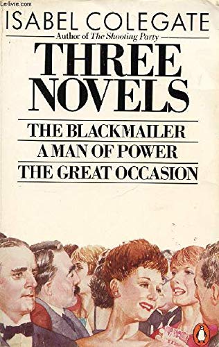 Book Three Novels: The Blackmailer, A Man of Power, The Great Occasion free