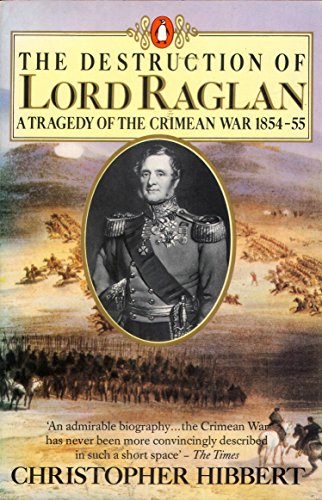 Book 'THE DESTRUCTION OF LORD RAGLAN: A TRAGEDY OF THE CRIMEAN WAR, 1854-55' free