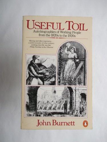 Book Useful Toil: Autobiographies of Working People from the 1820s to the 1920s free