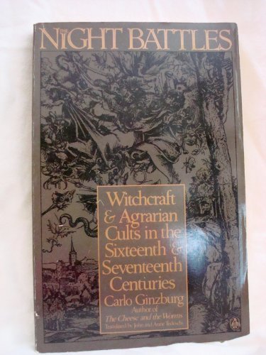 Book The Night Battles: Witchcraft & Agrarian Cults in the Sixteenth & Seventeenth Centuries free