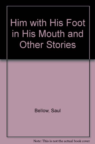 Book Him with His Foot in His Mouth: And Other Stories free