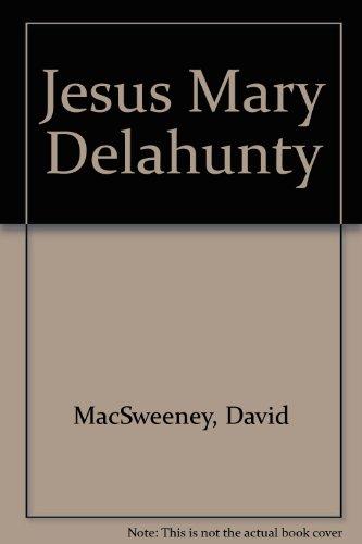 Book Jesus Mary Delahaunty free