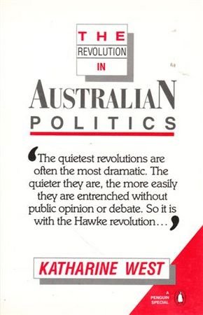 Book The Revolution In Australian Politics free